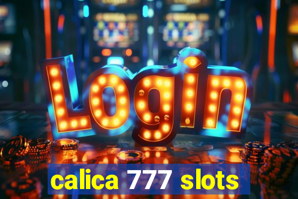 calica 777 slots